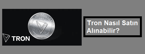 Tron Nasıl Satın Alınır